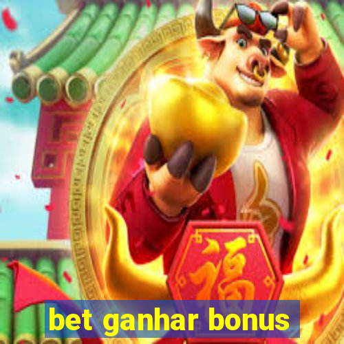 bet ganhar bonus